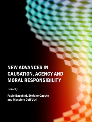 cover image of New Advances in Causation, Agency and Moral Responsibility